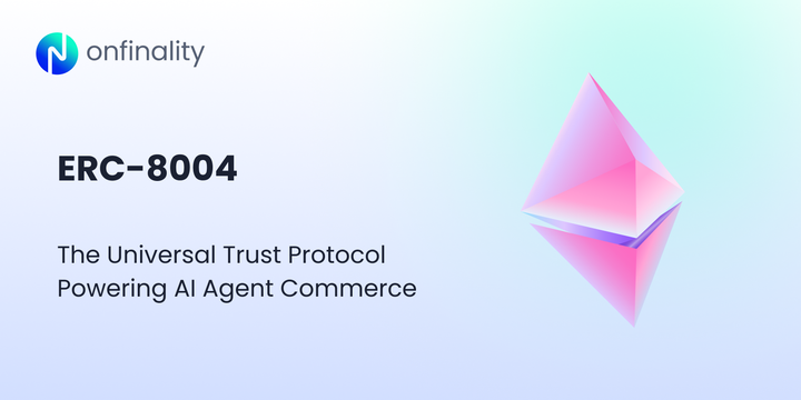 OnFinality ERC-8004 banner showing Ethereum logo and title about universal trust protocol for AI agent commerce