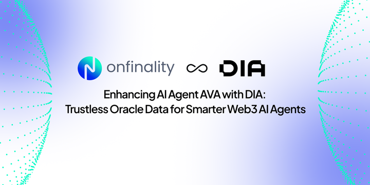 OnFinality and DIA banner announcing trustless oracle data for smarter Web3 AI agents.