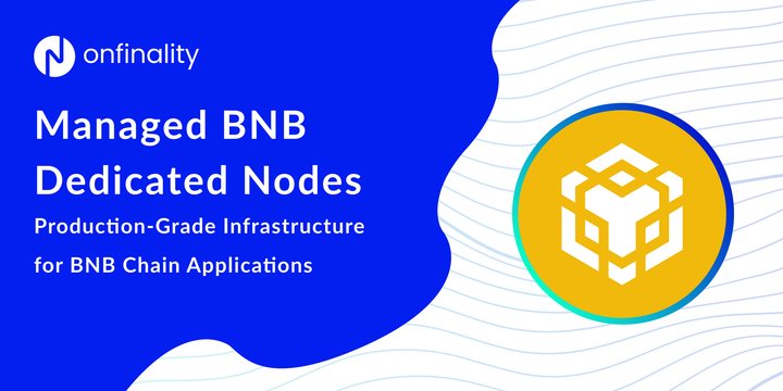 OnFinality graphic promoting managed BNB dedicated nodes, with the Binance logo on a blue and white branded background