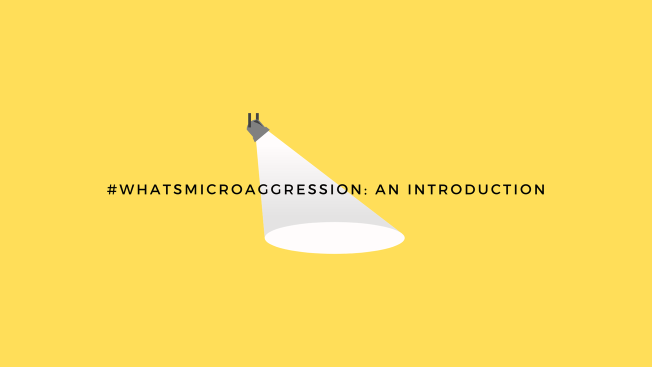 #WhatsMicroaggression: a new Epigram campaign