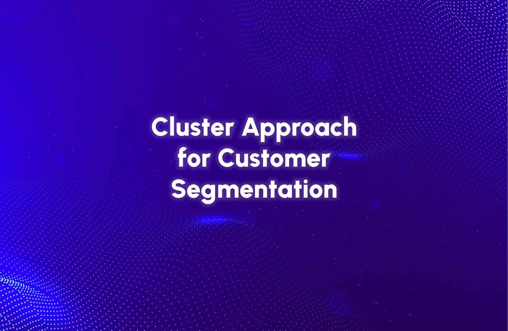 Customer Segmentation: Cluster Approach