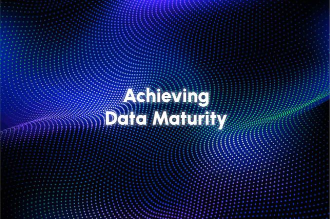Image of: Achieving Data Maturity