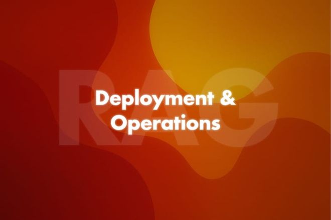 Image of: RAG: Deployment and Operations in Production