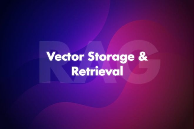 Image of: RAG: Vector Storage & Retrieval