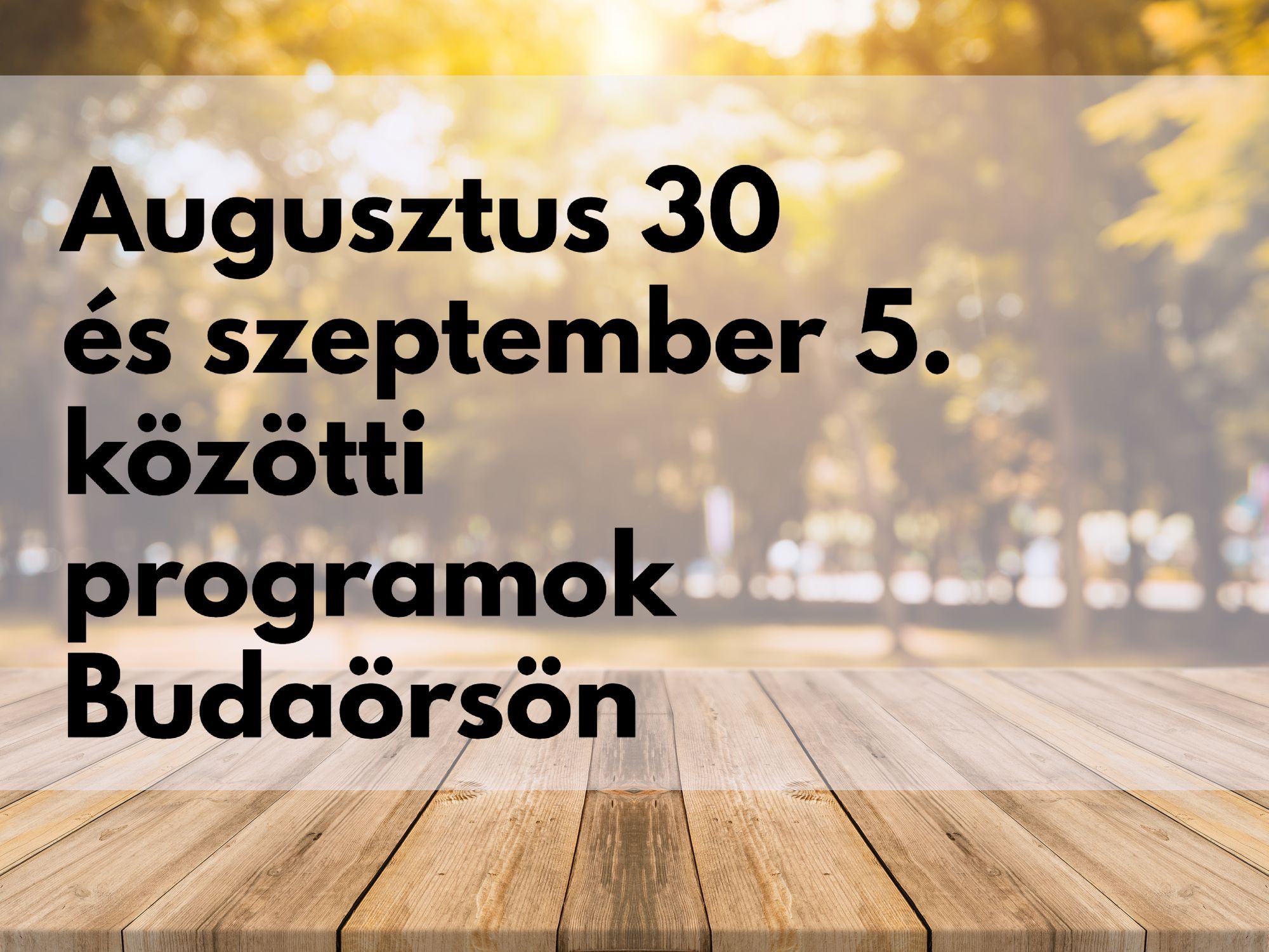 Augusztus 30- szeptember 5. közötti programok