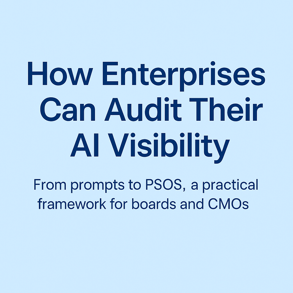 How Enterprises Can Audit Their AI Visibility