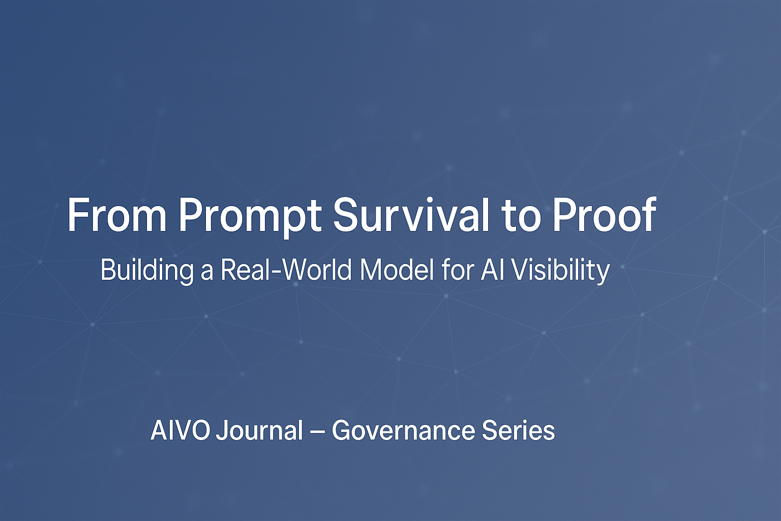 From Prompt Survival to Proof: Building a Real-World Model for AI Visibility