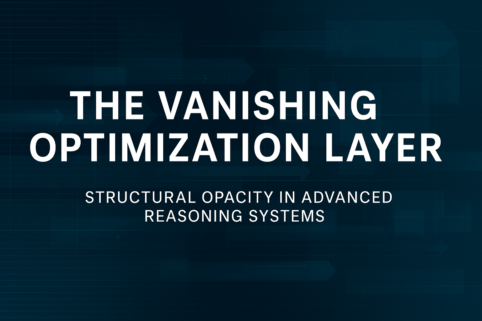 The Vanishing Optimization Layer: Structural Opacity in Advanced Reasoning Systems