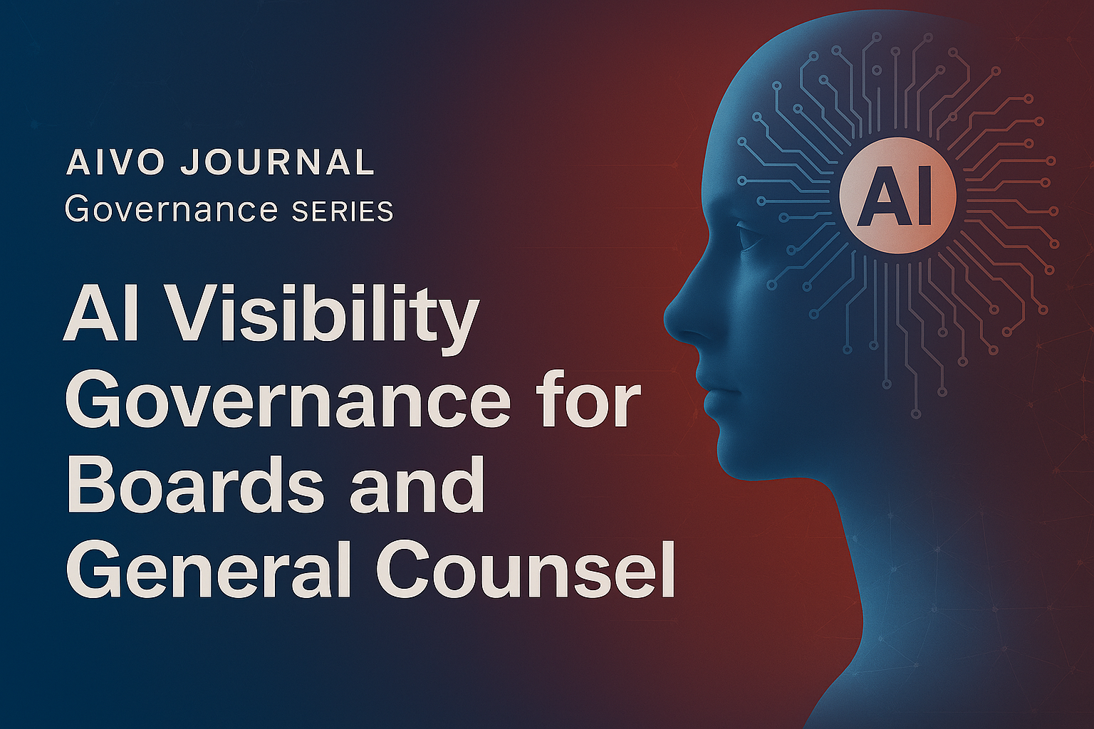 AI Visibility and Enterprise Governance: A General Counsel and Board Perspective