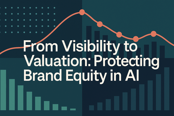 From Visibility to Valuation: Protecting Brand Equity in the Age of AI Assistants