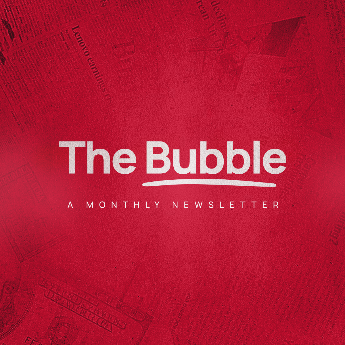 The Bubble in January: A Monthly Newsletter