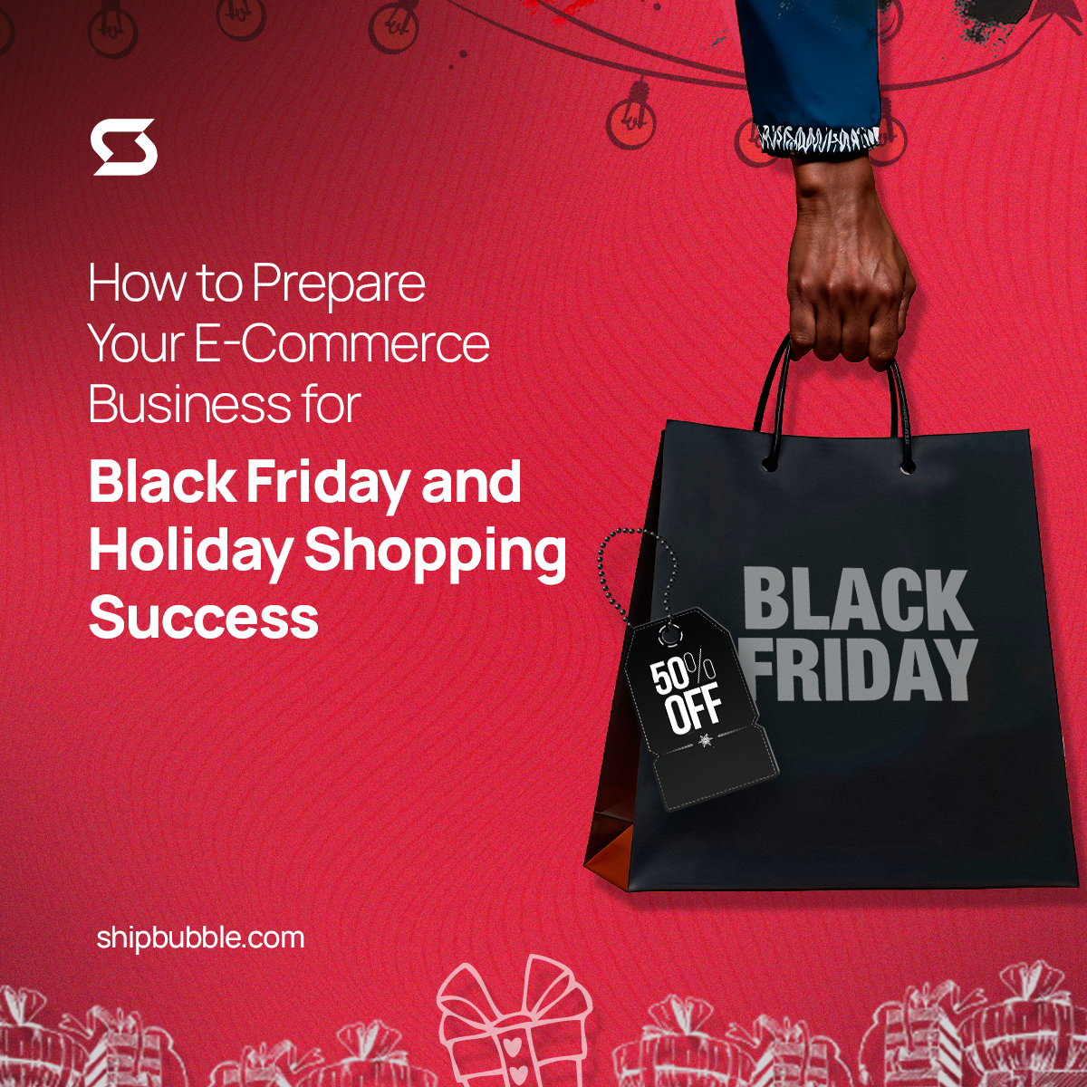 How to Prepare Your E-Commerce Business for Black Friday and Holiday Shopping Success