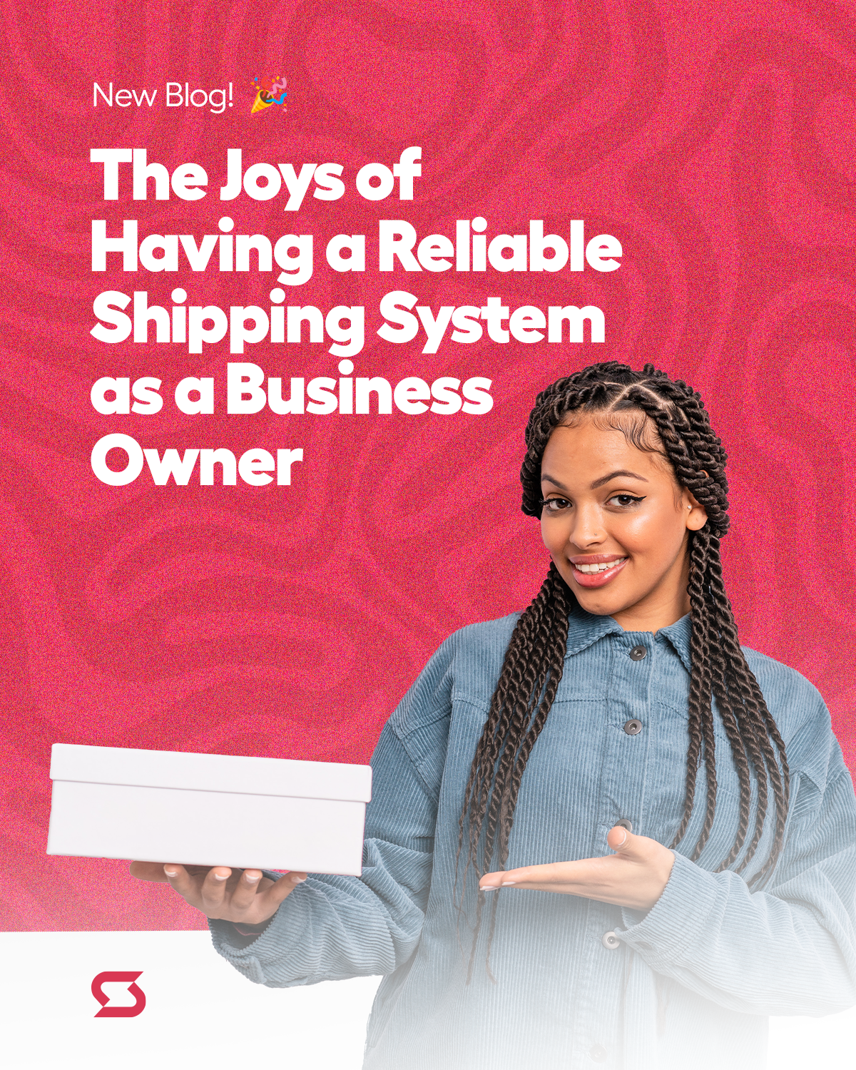 The Joys of Having a Reliable Shipping System as a Business Owner