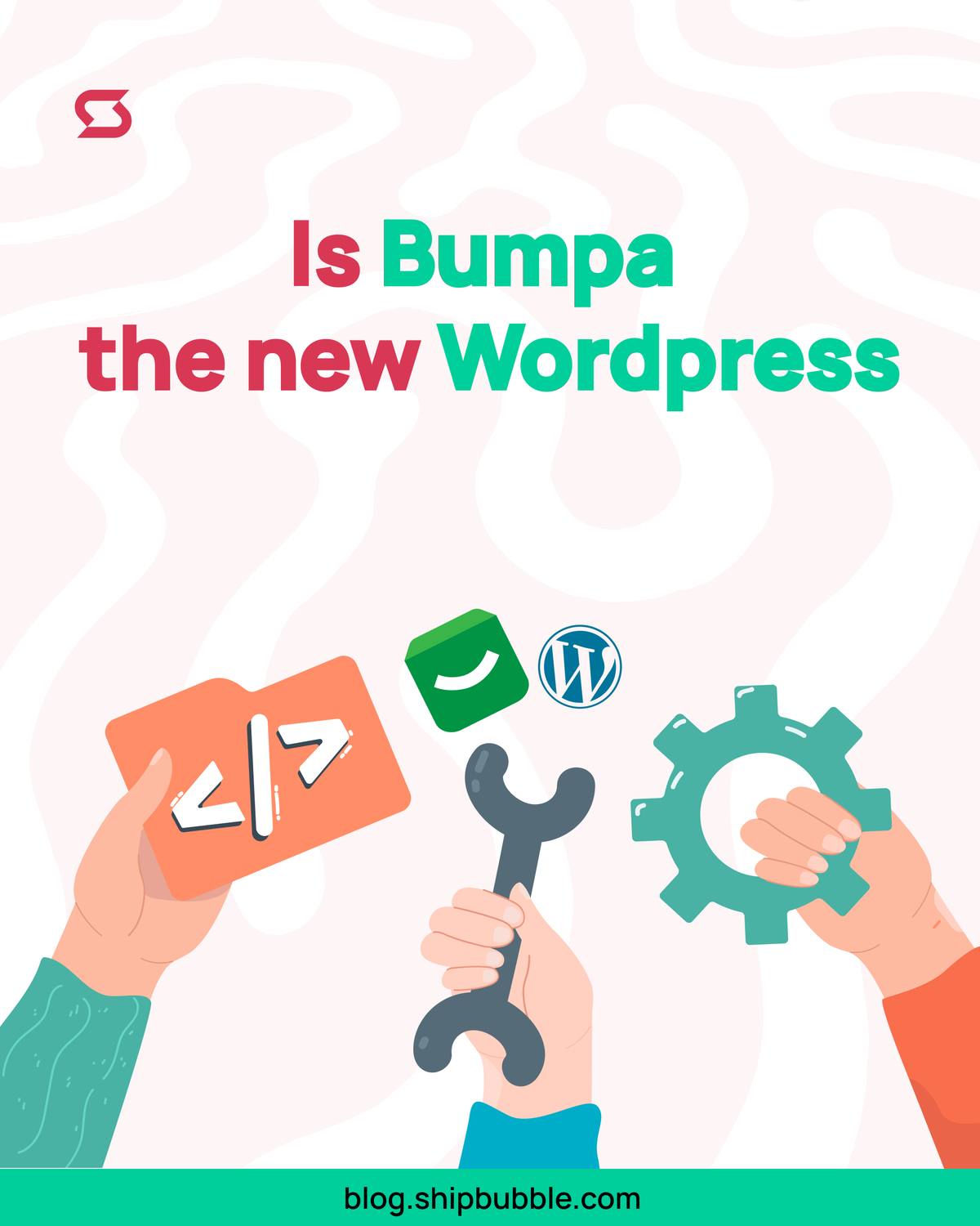 Is Bumpa the New WordPress?