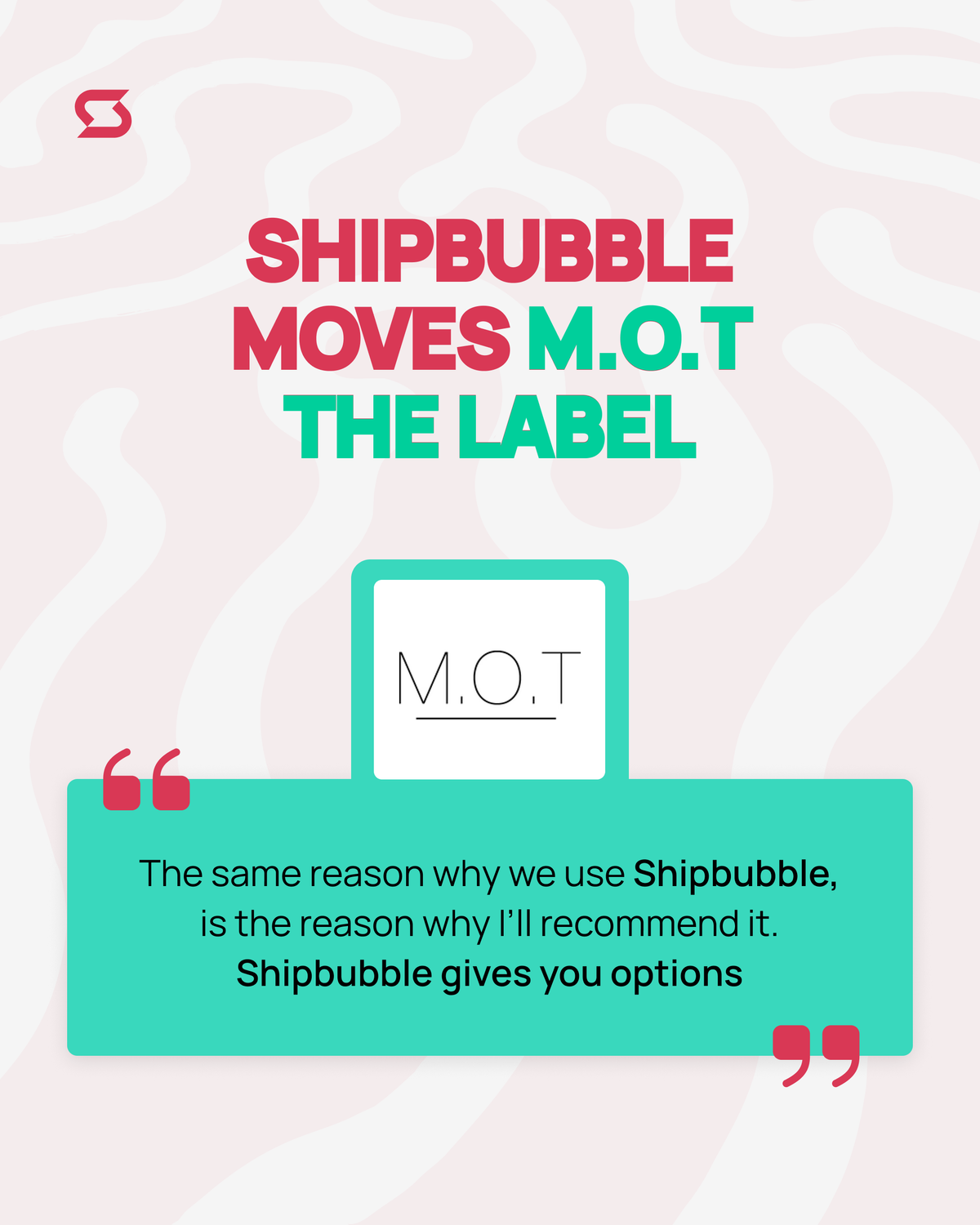 Shipbubble Moves M.O.T The Label