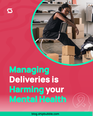 Managing Deliveries is Harming your Mental Health