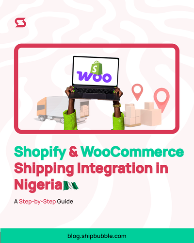Shopify & WooCommerce Shipping Integration in Nigeria: A Step-by-Step Guide