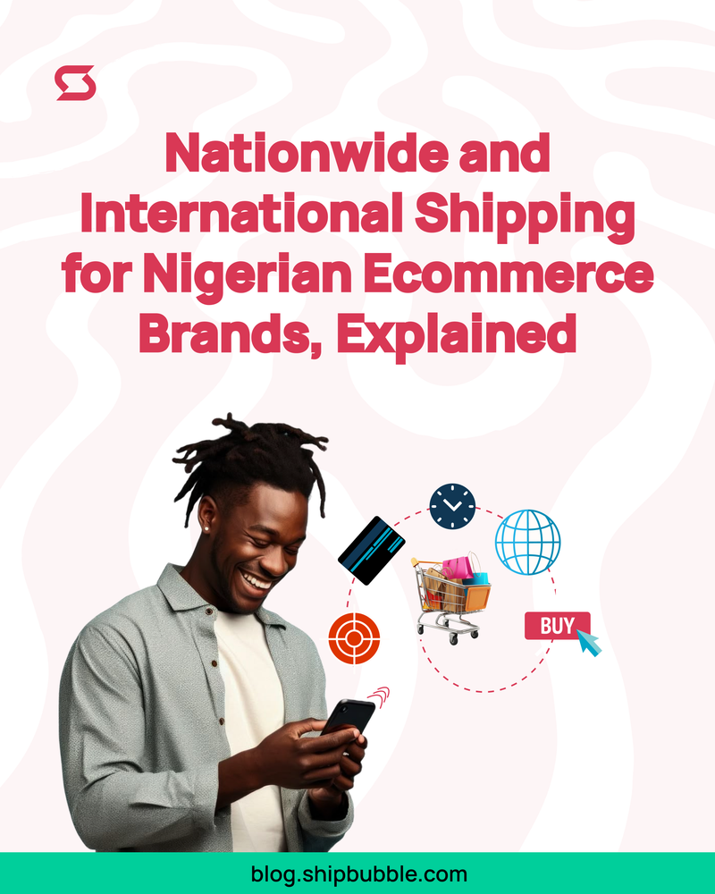 Nationwide and International Shipping for Nigerian Ecommerce Brands, Explained