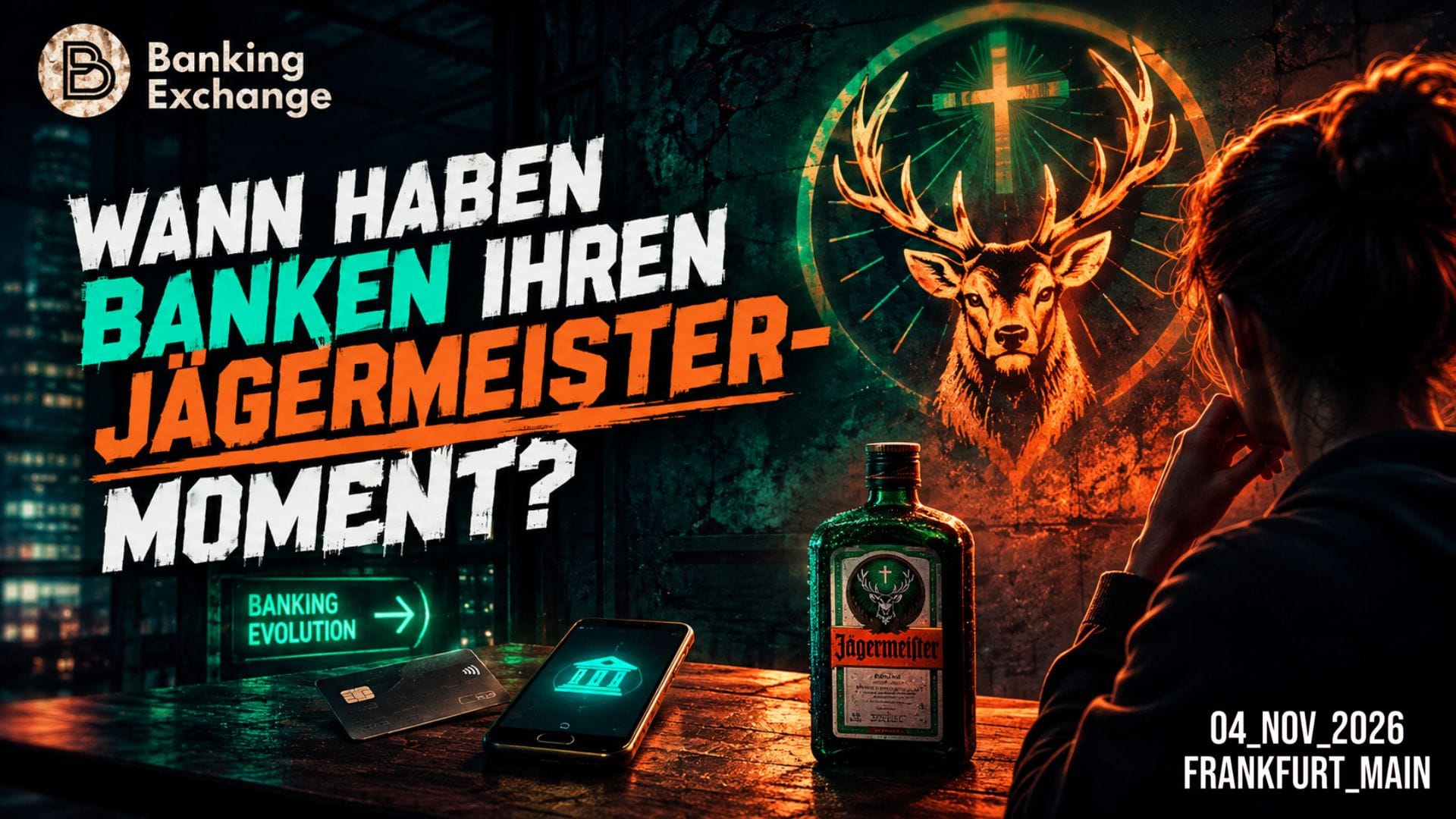 Wann haben Banken ihren Jägermeister-Moment?