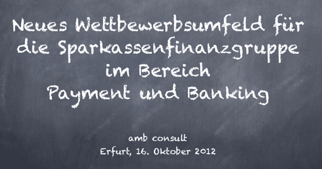 Bildschirmfoto 2012-10-16 um 11.53.53 Wettbewerbsumfeld für die Sparkassen