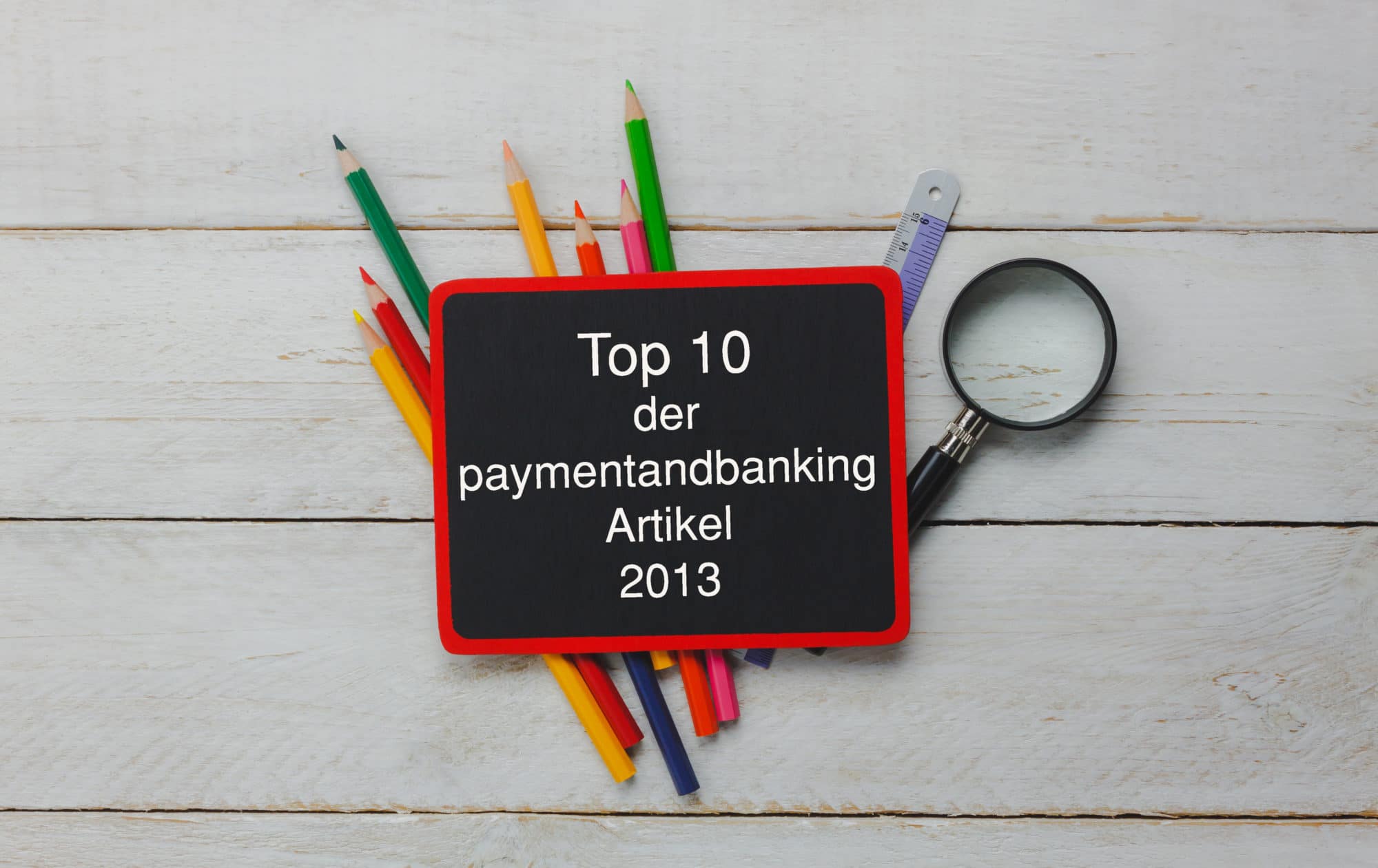 Top 10 der Paymentandbanking Artikel 2013