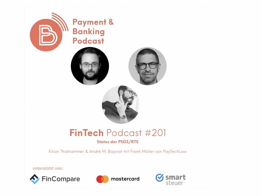 FinTech Podcast #201 Status PSD2/RTS