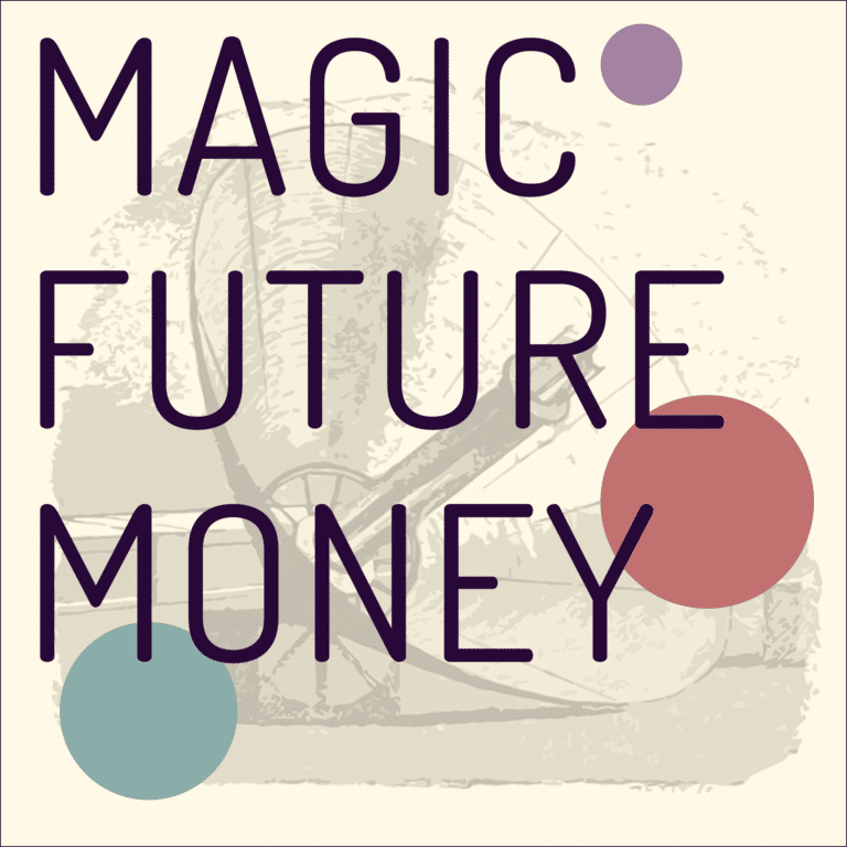 “Magic Future Money” - Warum wir endlich über Geld reden müssen