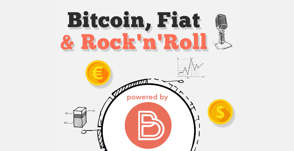 Bitcoin, Fiat &amp; Rock 'n' Roll meets Payment &amp; Banking