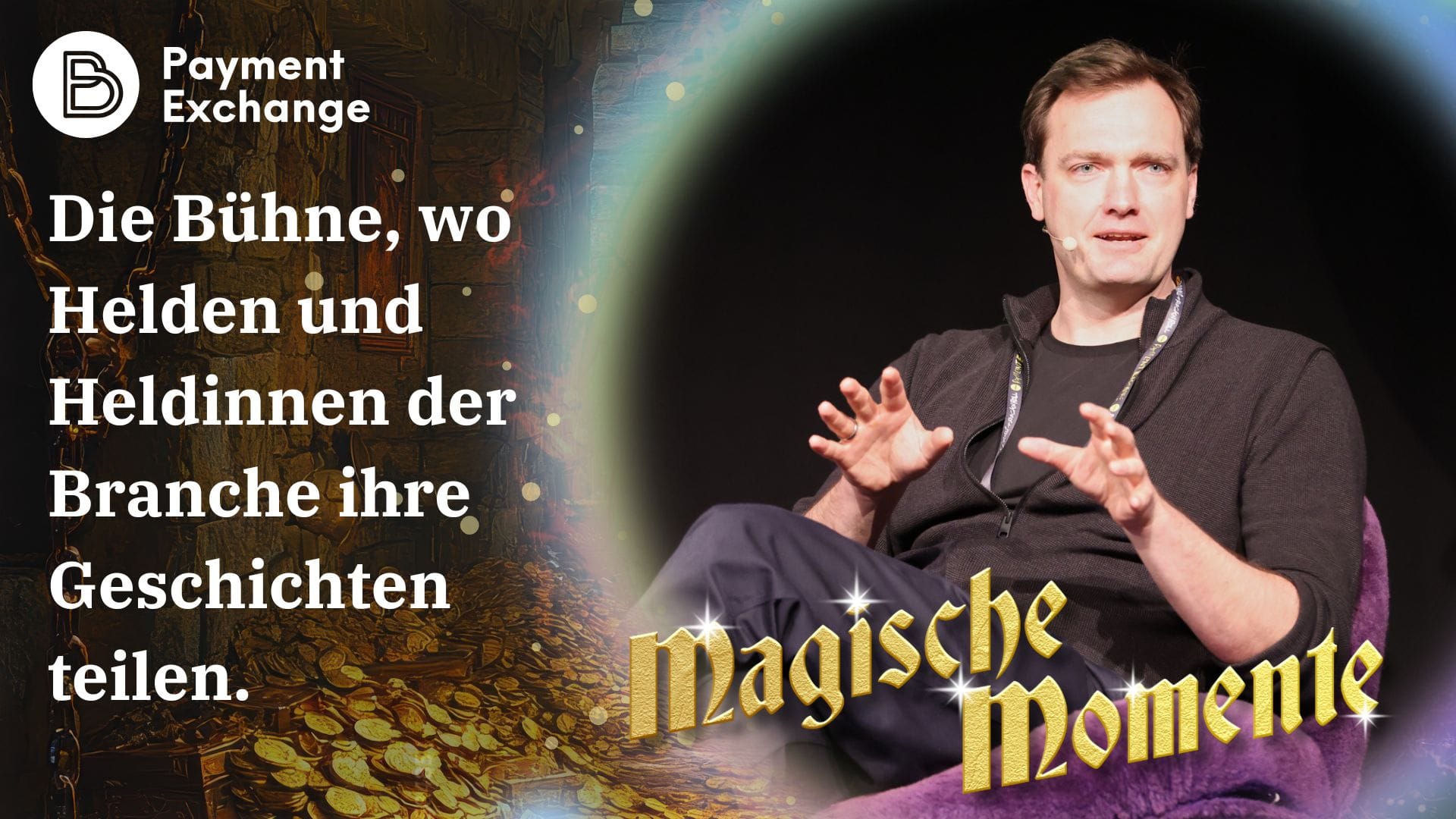 Payment Exchange 2025 - Die Bühne, wo Held:innen der Branche ihre Geschichten teilen