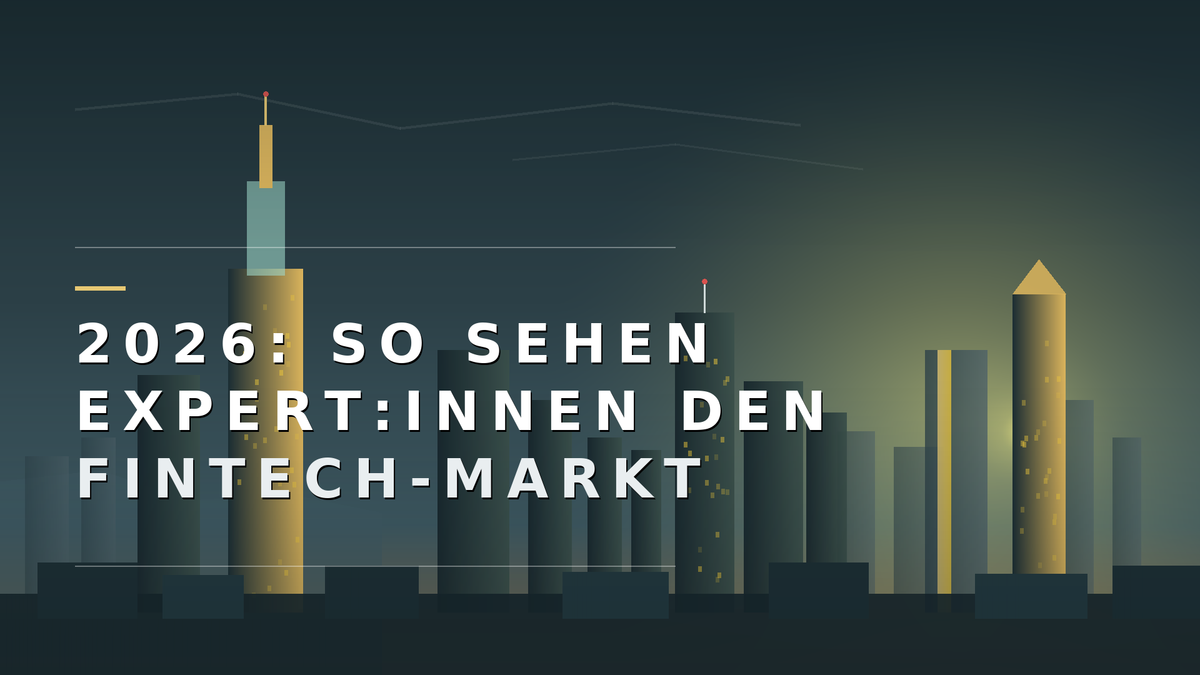 2026: So sehen Expert:innen den Fintech-Markt