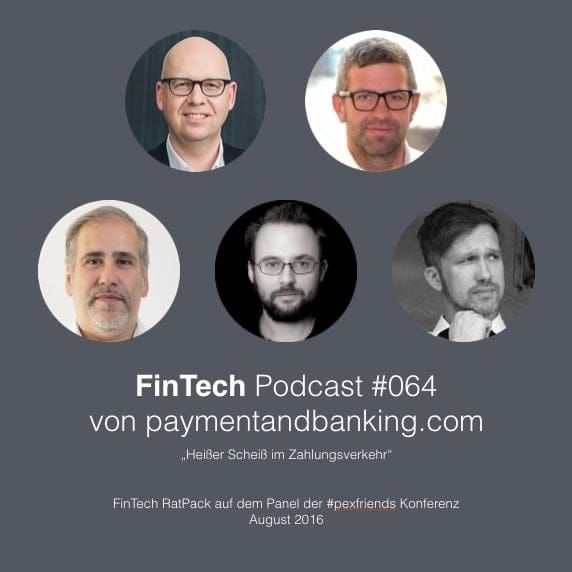 FinTech Podcast #064 – Heißer Scheiß im Zahlungsverkehr