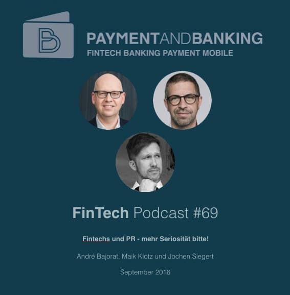 FinTech Podcast #69 – FinTechs & PR – Mehr Seriosität bitte