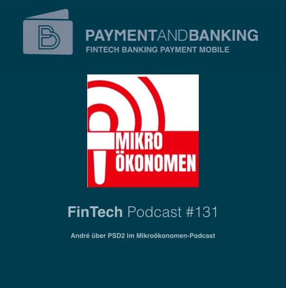 FinTech Podcast #131 – PSD2 bei den Mikroökonomen