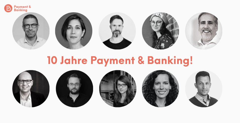 10 Jahre Payment & Banking: Eine verrückte Idee feiert Jubiläum