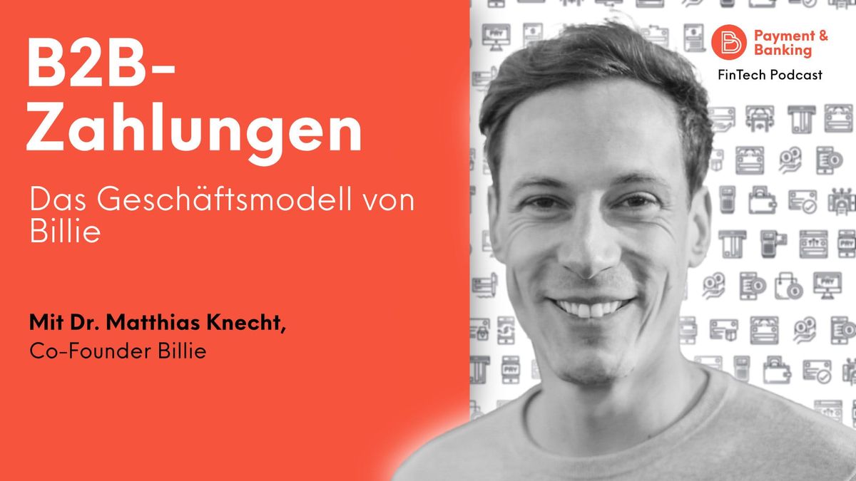 FinTech Podcast #361: Mit Dr. Matthias Knecht (Co-Founder at Billie)