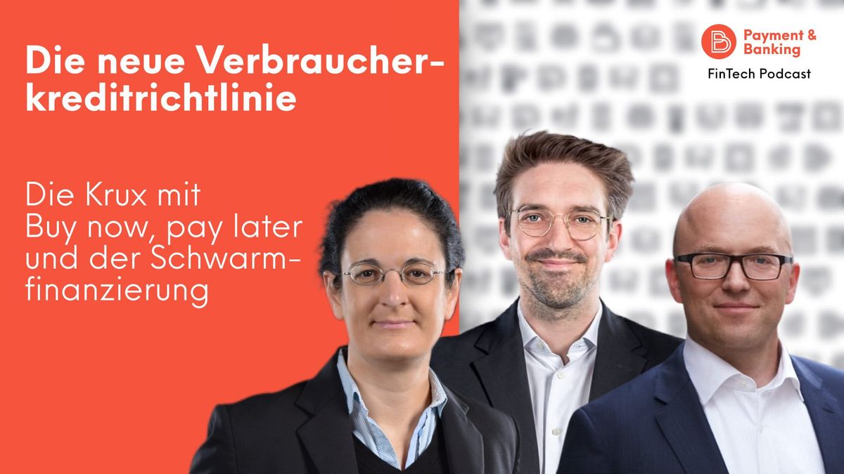 FinTech Podcast Die neue Verbraucherkreditrichtlinie- die Krux mit Buy now, pay later und der Schwarmfinanzierung Promo