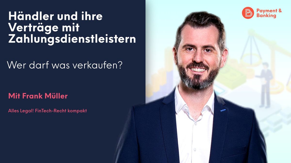Frank Müller von PayTechLaw erklärt, was passiert, wenn Händler ihr Portfolio um bisher ausgeschlossene Produkte erweitern wo