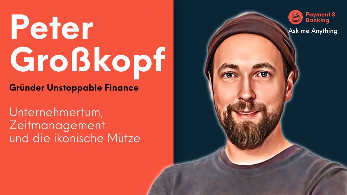 Peter Großkopf (Gründer Unstoppable Finance) spricht im AMA über Unternehmertum, Zeitmanagement, seine ikonische Mütze und vi