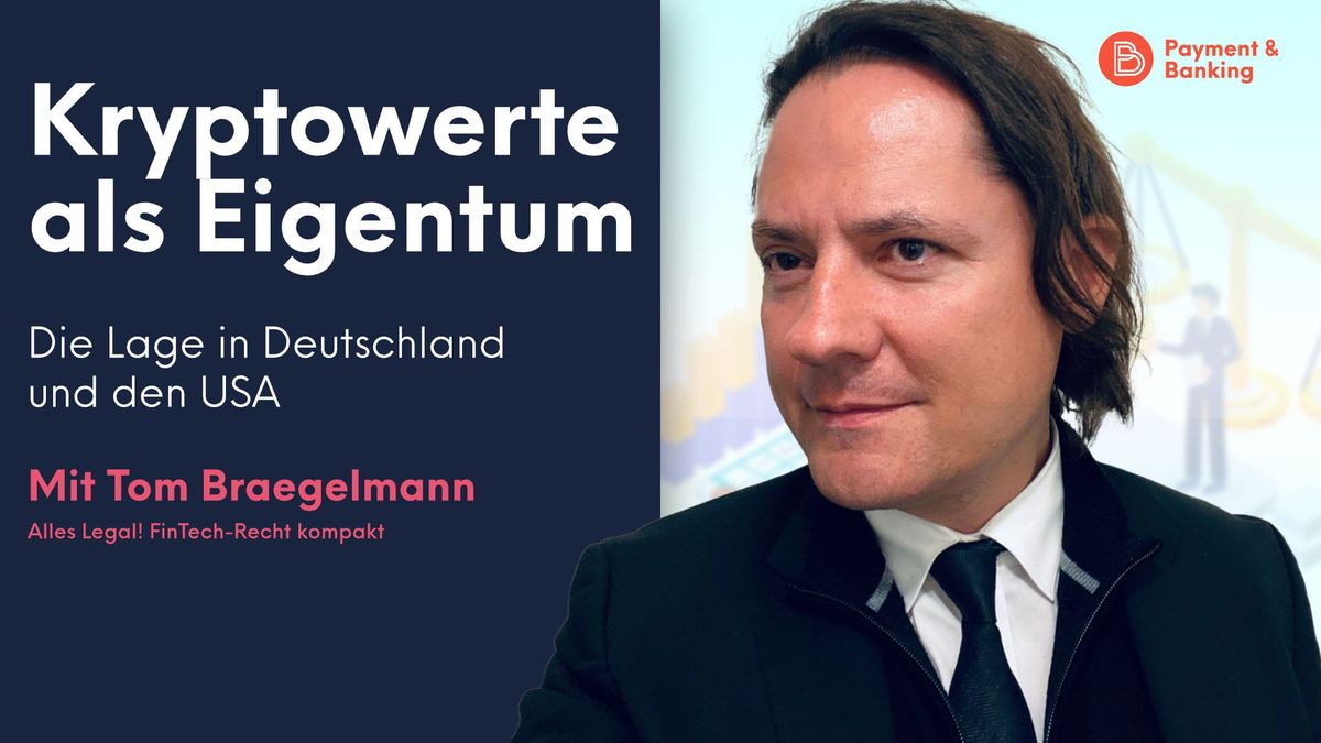 Tom Braegelmann, Experte für Krypto- und Insolvenzrecht bei Annerton, erklärt, wie Kryptowerte und Eigentum im nationalen und