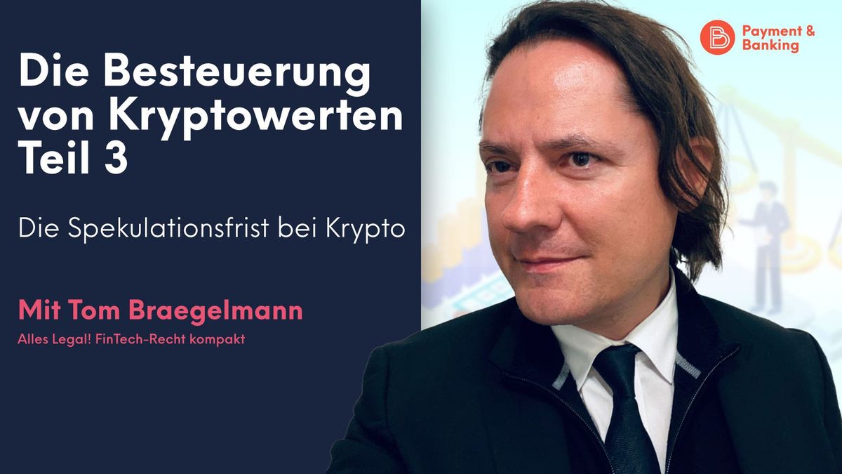 Tom Braegelmann, Experte für Krypto- und Insolvenzrecht bei Annerton, erklärt die Spekulationsfrist bei Krypto im Zusammenhan