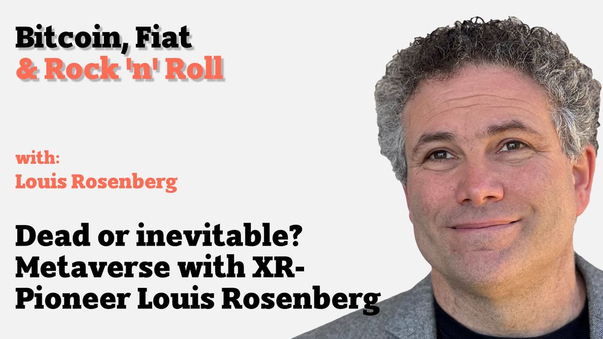 In der heutigen Folge von Bitcoin Fiat & Rock’n’Roll spricht Michael mit Louis Rosenberg, PhD, darüber, warum das Metaverse u