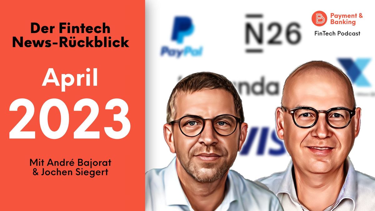 Der Newsrückblick April 2023 mit folgenden und weiteren Meldungen in der Analyse: PayPal Ventures soll bei Finanzguru einstei
