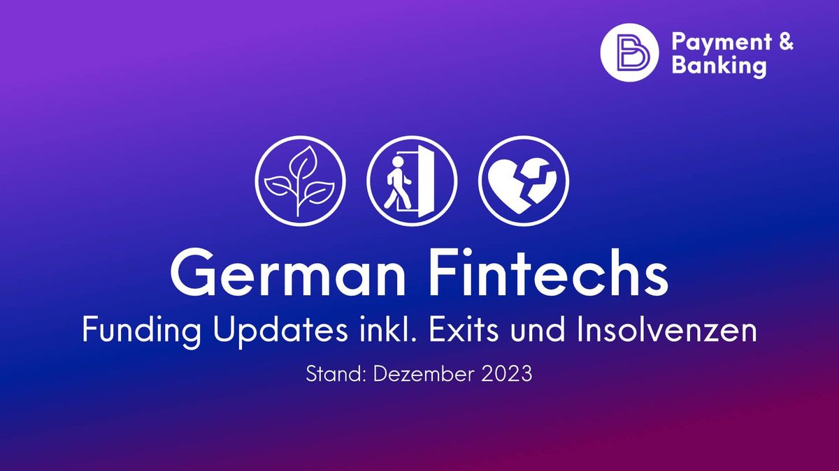 Funding Updates – German Fintechs inklusive Exits und Insolvenzen