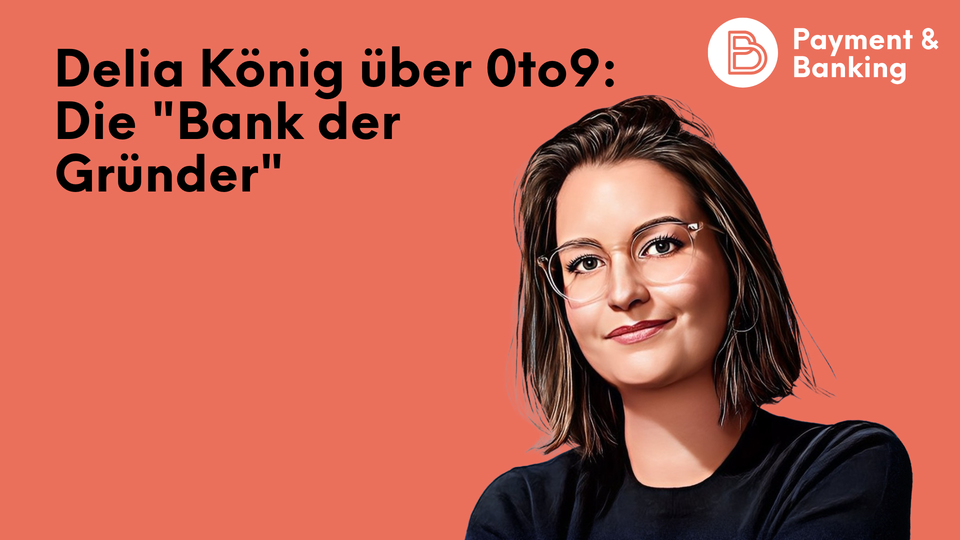 Delia König über 0to9: Die "Bank der Gründer"