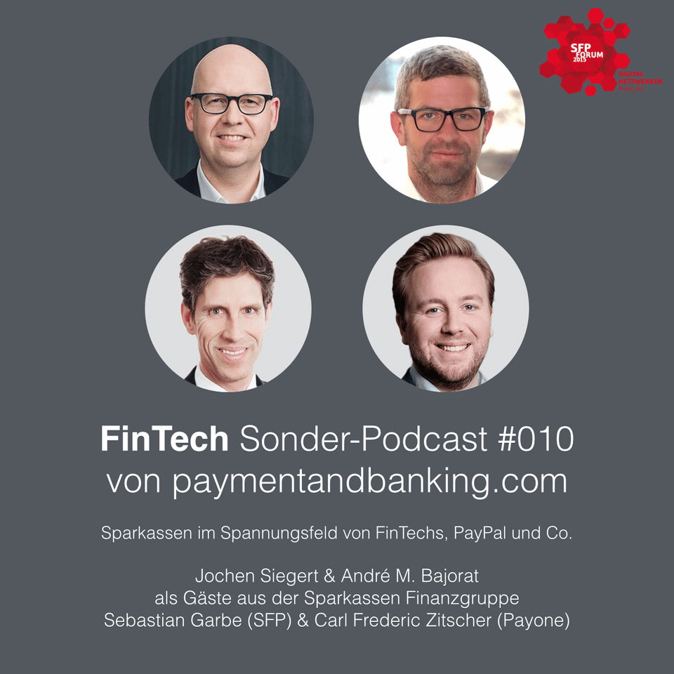 FinTech Podcast #010 – Sparkassen im Spannungsfeld von FinTechs, PayPal und Co
