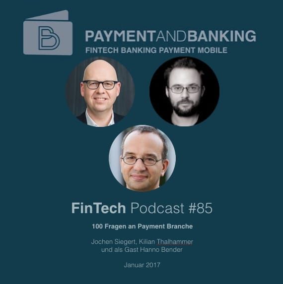 FinTech Podcast #085 – 100 Fragen an die Payment Branche