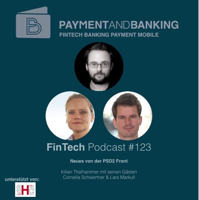 FinTech Podcast 123 – Neues von der PSD2 Front