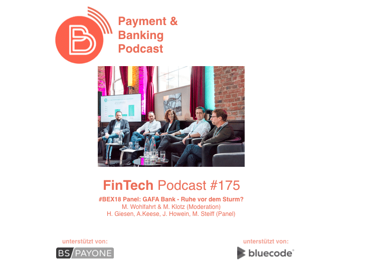 FinTech Podcast #175 – Die GAFA Bank – Ruhe vor dem Sturm?