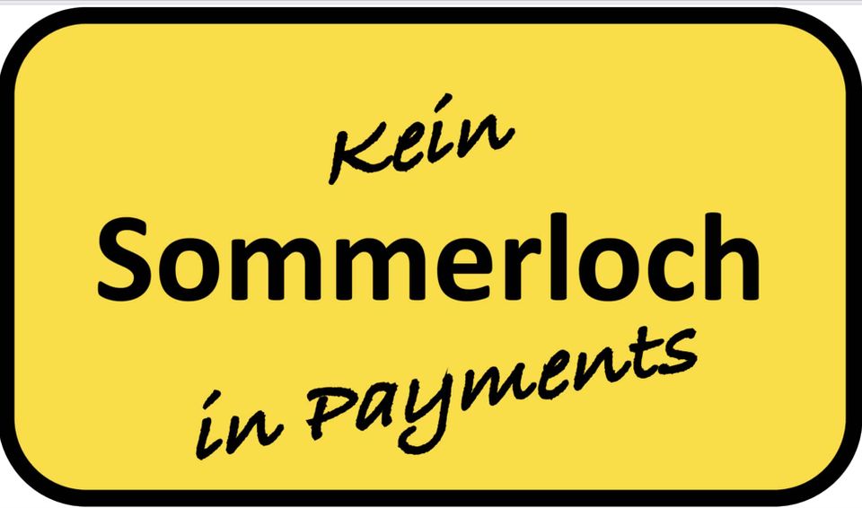 Sommerloch im deutschen Zahlungsverkehr – ja wo ist es denn?
