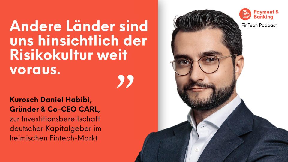 Vom Startup zum Exit – Kurosch Habibi über deutsche Fintechs